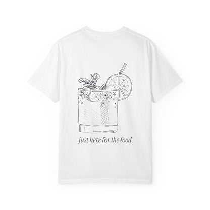 Just Here for the Food: Cocktails Tee