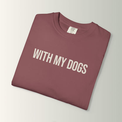 Shorty's Tee - With My Dogs