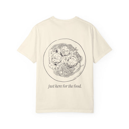 Just Here for the Food: Italian Tee