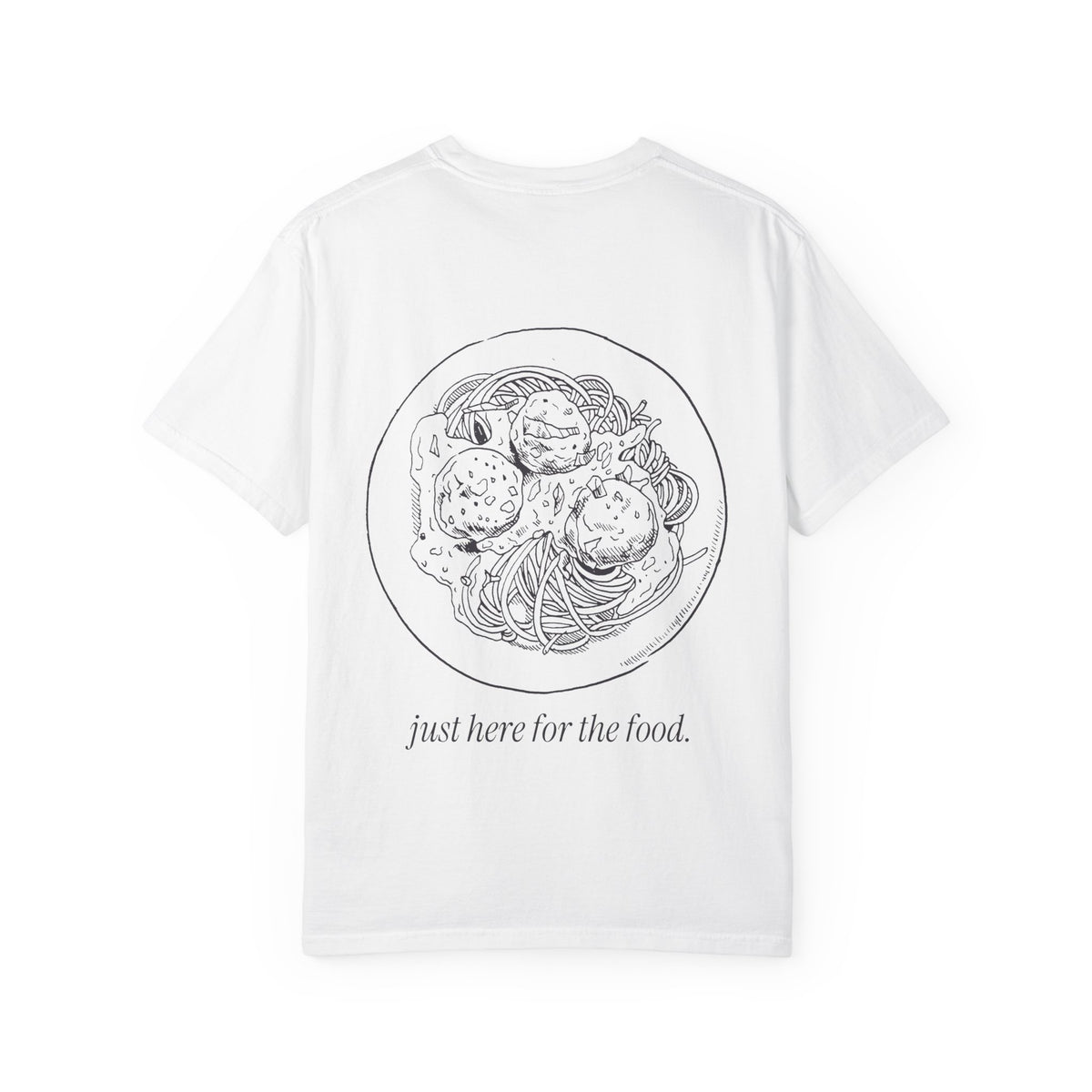 Just Here for the Food: Italian Tee