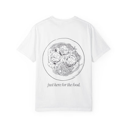 Just Here for the Food: Italian Tee