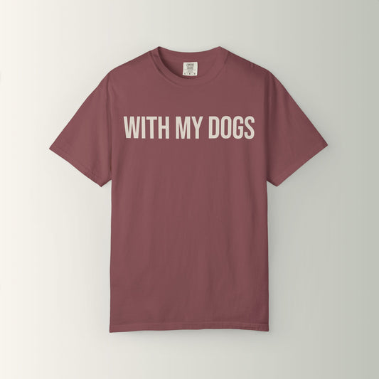 Shorty's Tee - With My Dogs