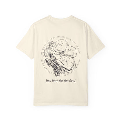 Just Here for the Food: Brunch Tee