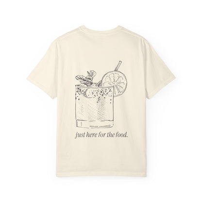 Just Here for the Food: Cocktails Tee