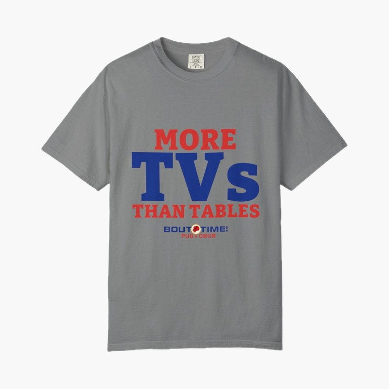 More TVs Than Tables Tee