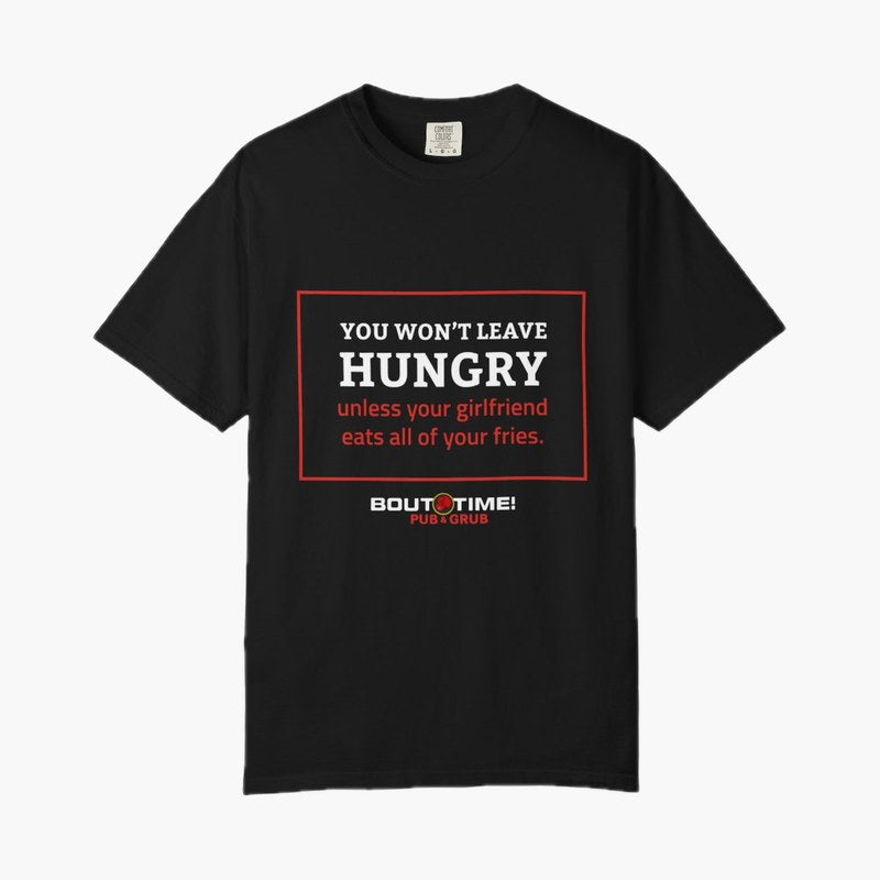 Won't Leave Hungry Tee